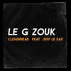 Le g zouk (feat. Jeff Le Sax) - Single