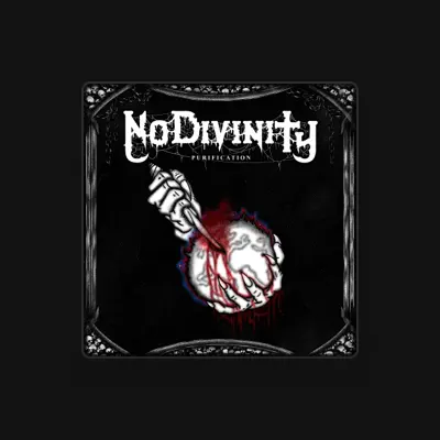 Listen to No Divinity, watch music videos, read bio, see tour dates & more!