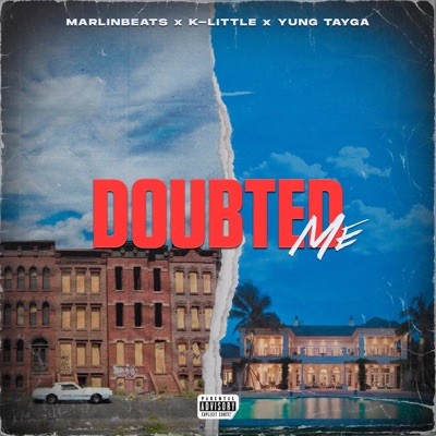 Doubted Me (feat. K-Little & Yung Tayga) - Single
