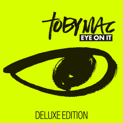 Eye On It (Deluxe Edition) - TobyMac Cover Art