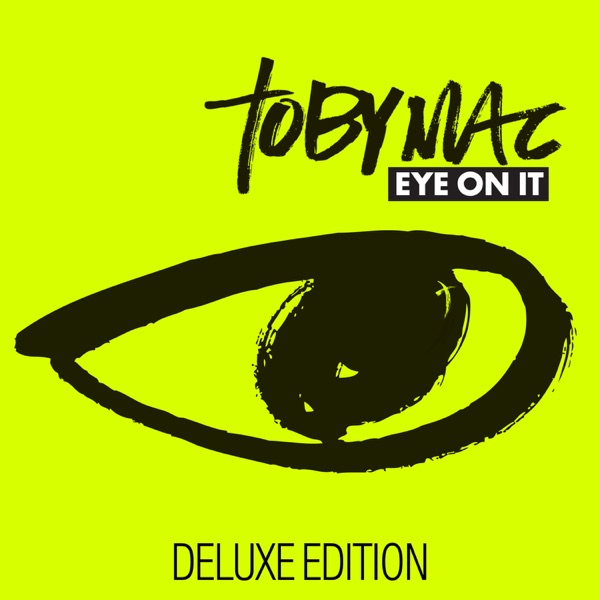 Eye On It (Deluxe Edition) - TobyMac