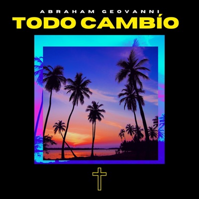 Todo Cambío - Single