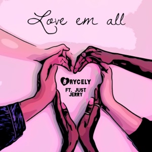 Love Em All (feat. Just Jerry) - Single