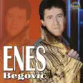 Tako Te Volim - Enes Begovic - Tako Te Volim
