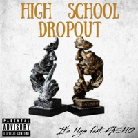 High School Dropout (feat. FASHO) - Single - It's Hym