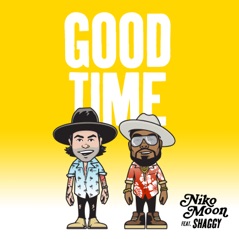 GOOD TIME (feat. Shaggy) - Single