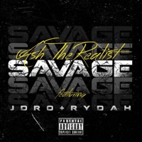 Savage (feat. JDro & Rydah) - Single - Ash The Realist