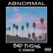 Bad Thing (feat. Sidmfkid) - Abnormal lyrics