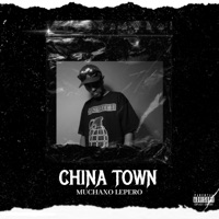 China Town - Single - Muchaxo Lepero