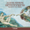 Allegri: Miserere - Palestrina: Missa Papae Marcelli (Remastered) - 泰利斯學者合唱團 & 彼得・菲利普斯