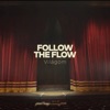 Follow The Flow - Világom