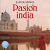 Pasión india - Javier Moro