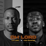 Lux Kent - Oh Lord (feat. King Smasher)