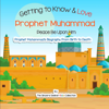 Story of Prophet Muhammad for Kids: Getting to Know & Love Prophet Muhammad  Prophet Mohammad for Kids: Your Child’s Very First Introduction to Prophet ... from Birth to Death (Islam for Kids Series) (Unabridged) - The Sincere Seeker Kids Collection