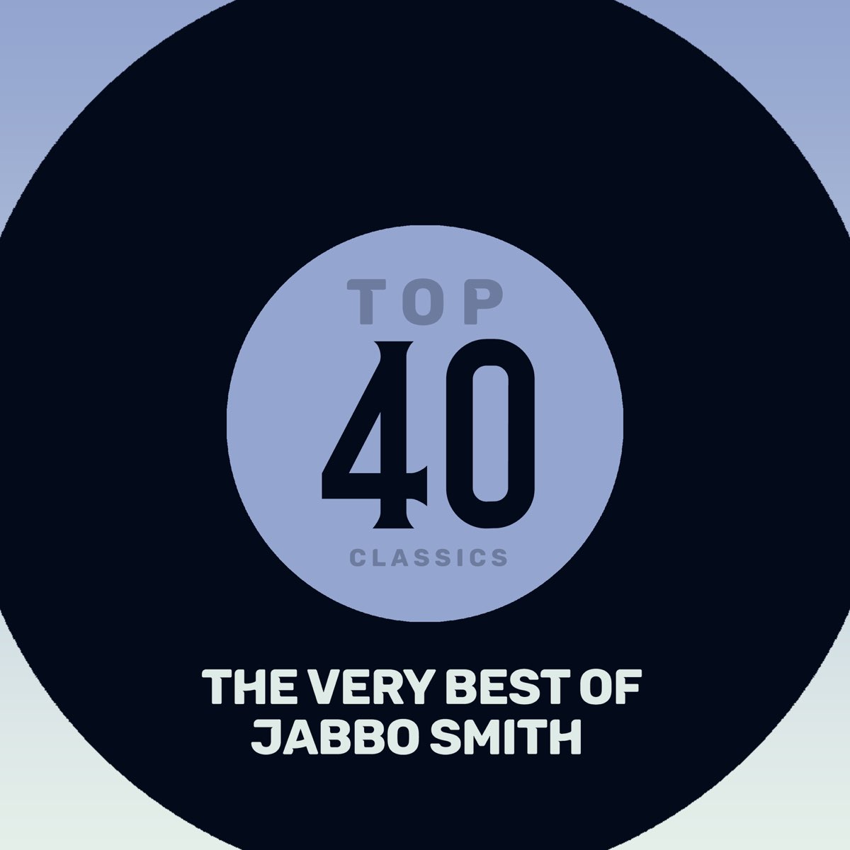 ‎Top 40 Classics - The Very Best of Jabbo Smith - Album by Jabbo Smith ...