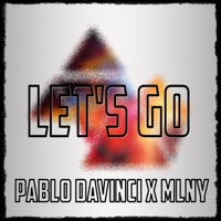 Let's Go (feat. MLNY) - Single - Pablo Davinci