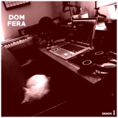 Dom Fera - Monster Song (Demo)