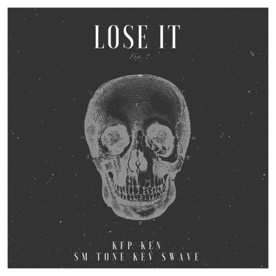 Lose it (feat. SM Tone & Kev Swavé) - Single