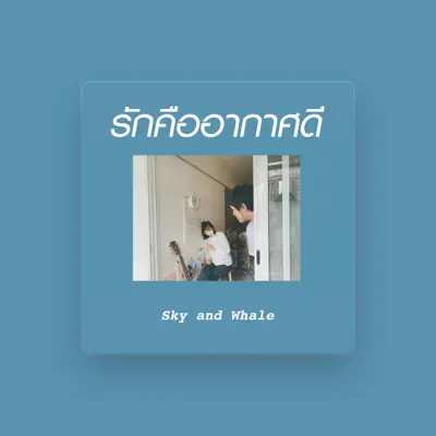 Listen to Sky and whale, watch music videos, read bio, see tour dates & more!