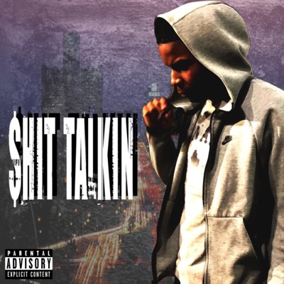 Shit Talkin' - Single