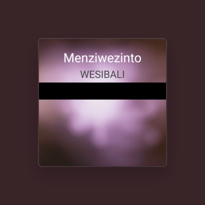 Listen to Menziwezinto, watch music videos, read bio, see tour dates & more!