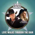 Love Walks Through the Rain (& Melissa Etheridge)