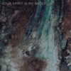 Your Spirit Is My Water - Single