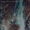 Your Spirit Is My Water - Single