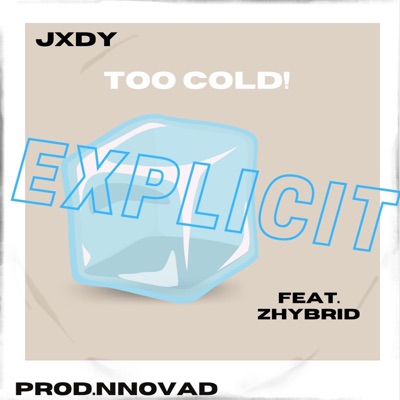 Too Cold! (feat. ZHybrid & Nnovad) - Single