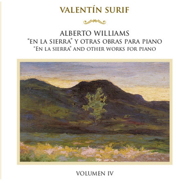 Alberto Williams: En la Sierra y Otras Obras para Piano
