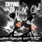 Trying to Hold On (feat. Brm Aka Brandon R Music) - Ashlee Keyton lyrics