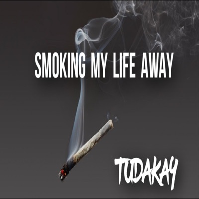 Smoking My Life Away - Single