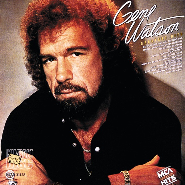 You're Out Doing What I'm Here... by Gene Watson on Go Country Classics