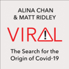 Viral - Alina Chan & Matt Ridley