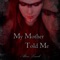 My Mother Told Me (Cover Version) artwork