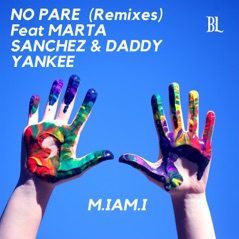 No Pare (Remixes) [feat. Marta Sánchez & Daddy Yankee] - Single