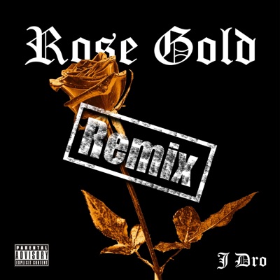 Rose Gold (feat. Yung Smallz & YLG Gucci) [Remix] [Remix] - Single