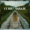 CCHIU' ASSAJE