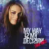 MY WAY IS MY DECISION