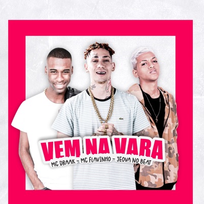 Vem na Vara (feat. MC Flavinho & Jeova no Beat) - Single