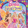 Barbie and the Secret Door - Barbie & Mattel