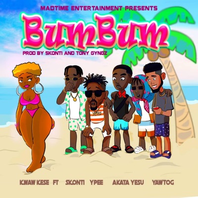 BumBum (feat. Skonti, Akata Yesu, Ypee & Yaw Tog) - Single