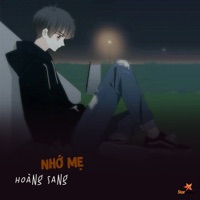 Nhớ Mẹ (feat. Huỳnh Nhật Huy & Star Online) - Single - Hoàng Sang