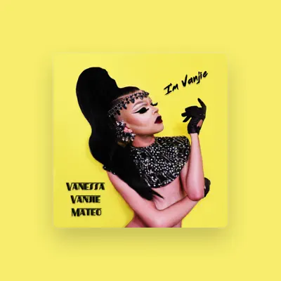 Listen to Vanessa Vanjie Mateo, watch music videos, read bio, see tour dates & more!