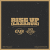 Rise Up (Lazarus) - CAIN & Zach Williams