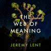 The Web of Meaning - Jeremy Lent