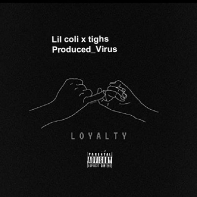Loyalty (feat. Tighs) - Single