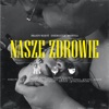 Nasze Zdrowie (feat. Mofo72 & Energizer) - Single