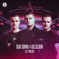 Let You Go - Single - Sub Sonik & Deluzion