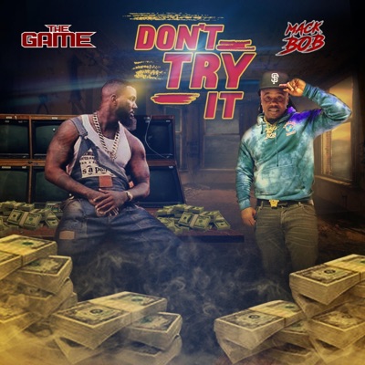 Don't Try It (feat. The Game) - Single